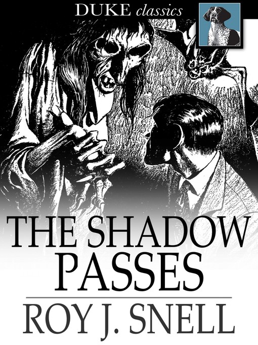 Title details for The Shadow Passes by Roy J. Snell - Available